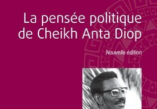 LA PENSÉE POLITIQUE DE CHEIKH ANTA DIOP