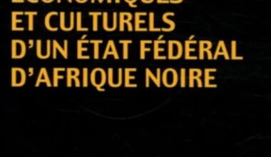 Les Fondements économiques et culturels d'un État fédéral d'Afrique noire