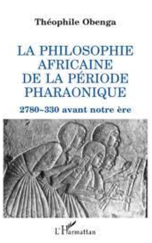 La philosophie africaine de la période pharaonique