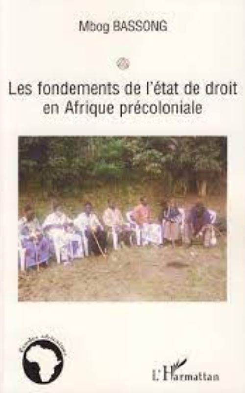 Les fondements de l’état de droit en Afrique précoloniale