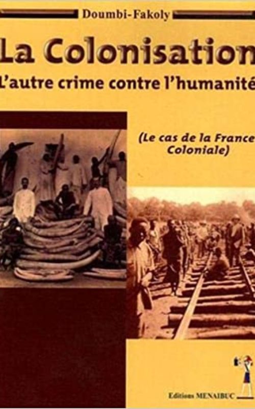 La Colonisation: L’autre crime contre l’humanité