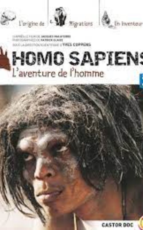 Homo Sapiens: L'aventure de l'homme