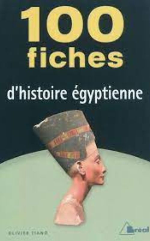 100 fiches d’histoire égyptienne