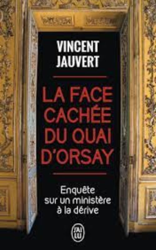 La face cachée du Quai d’Orsay