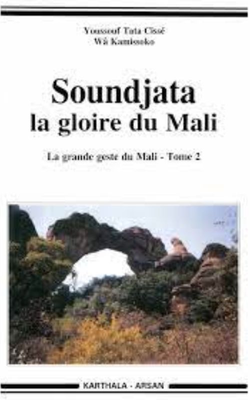 Soundjata, la gloire du Mali