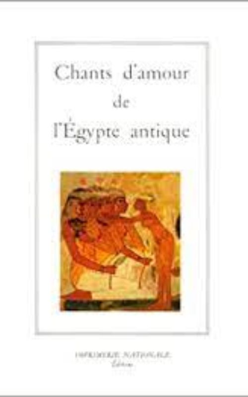 Chants d'amour de l'Egypte antique