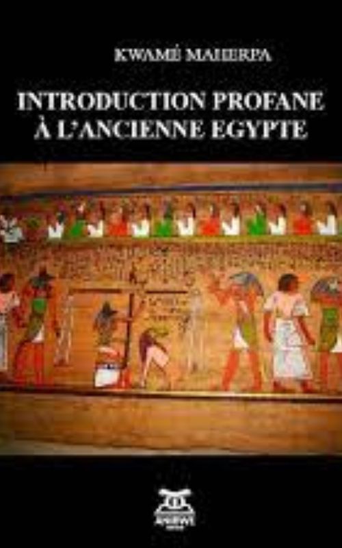 INTRODUCTION PROFANE À L’ANCIENNE EGYPTE