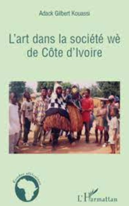 L'ART DANS LA SOCIÉTÉ WÈ DE CÔTE D'IVOIRE