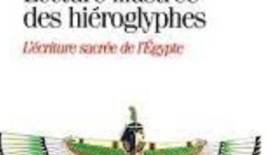 Lecture illustrée des hiéroglyphes : l'écriture sacrée d'Egypte