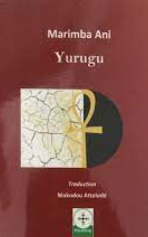 Yurugu : Une Critique Afro-Centrée De La Pensée Et Des Comportements Culturels Européens