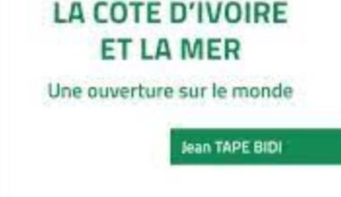 Format : Multi-format Date de parution : 21/08/2018 La Côte d'Ivoire et la mer - Tome 1