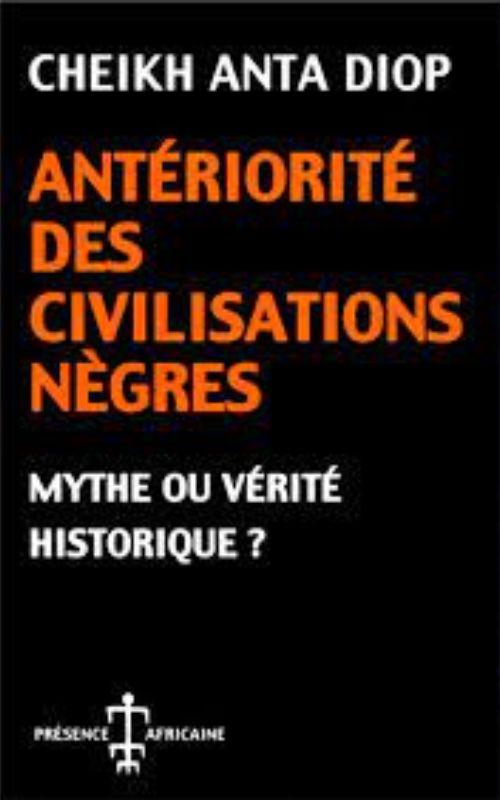 Antériorité des civilisations nègres