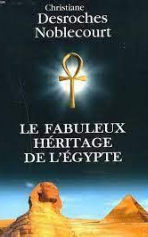 Le fabuleux héritage de l’Égypte