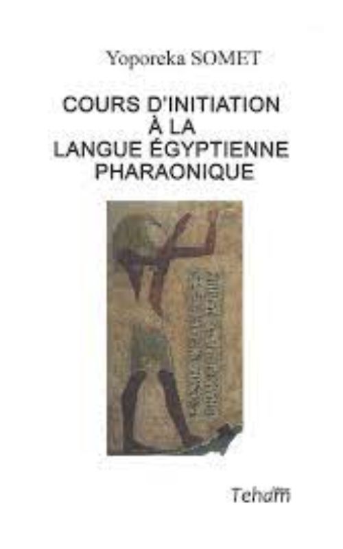 Cours d'initiation à la langue égyptienne pharaonique