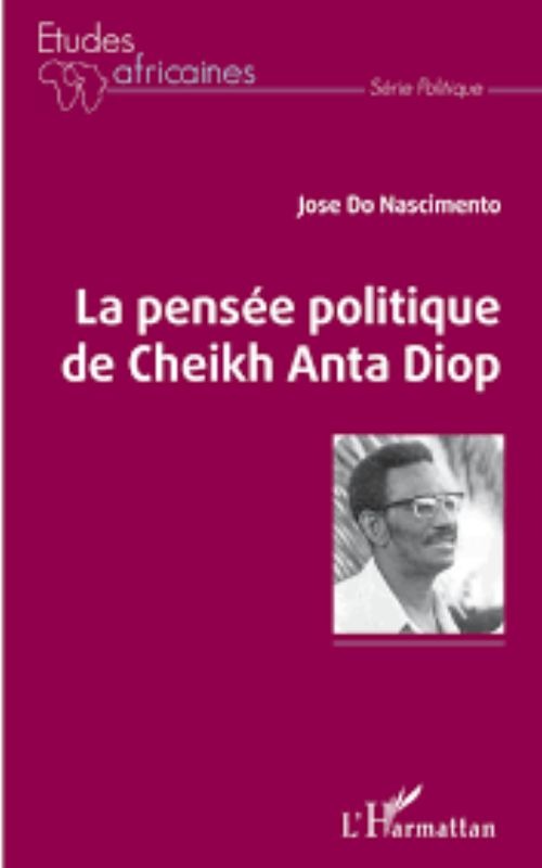 LA PENSÉE POLITIQUE DE CHEIKH ANTA DIOP