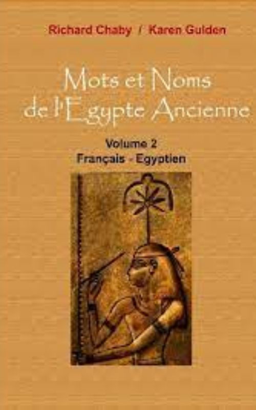 Mots et Noms de l’Egypte Ancienne