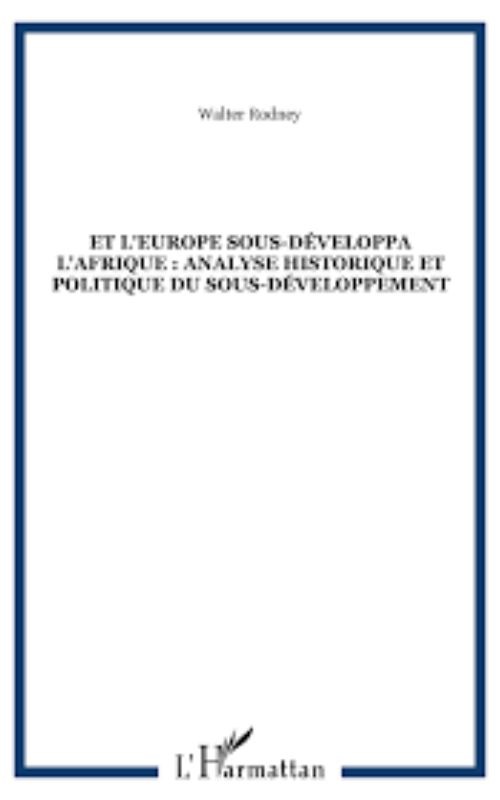 Et l'Europe sous-développa l'Afrique