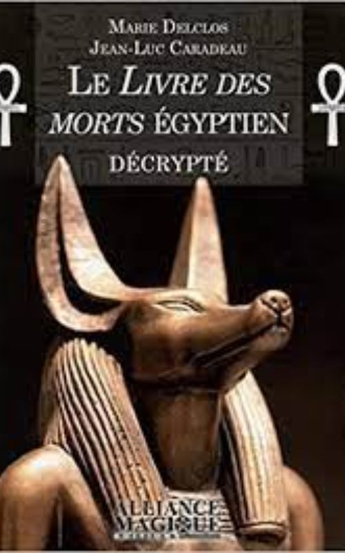 LIVRE DES MORTS ÉGYPTIEN DÉCRYPTÉ