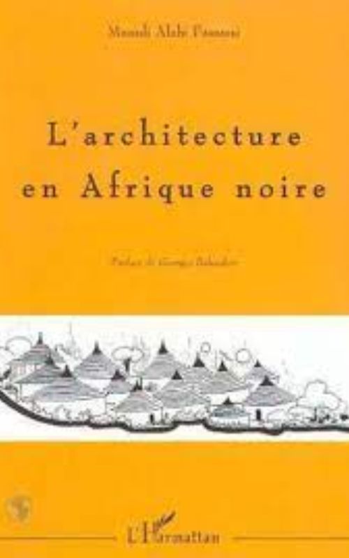 L'ARCHITECTURE EN AFRIQUE NOIRE