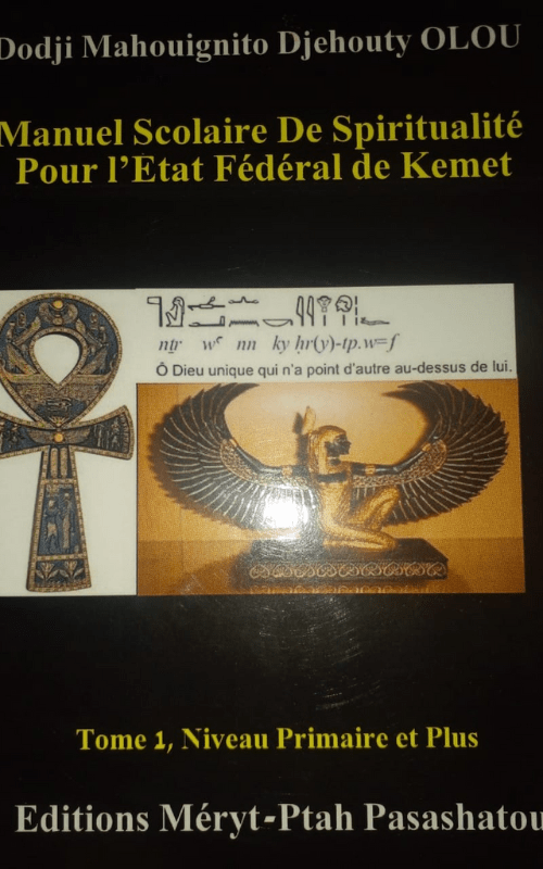 Manuel scolaire de spiritualité pour l’Etat fédéral de kemet tome 1, niveau primaire et plus