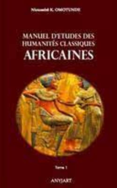 Manuel d’études des Humanités Classiques Africaines tome 1