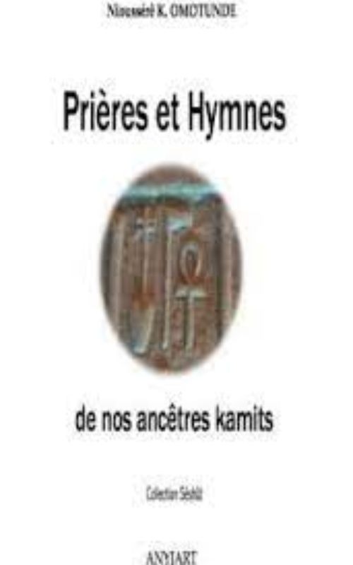 HYMNES ET PRIERES KAMITS