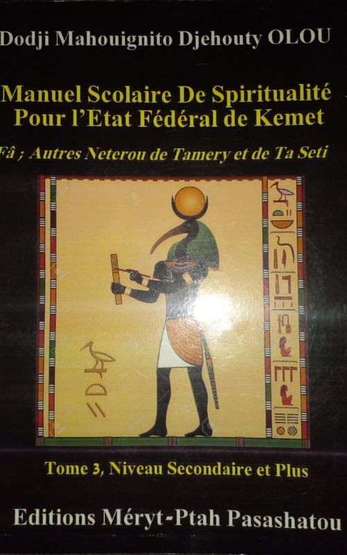 Manuel scolaire de spiritualité pour l’Etat fédéral de kemet tome 3 , niveau secondaire et plus