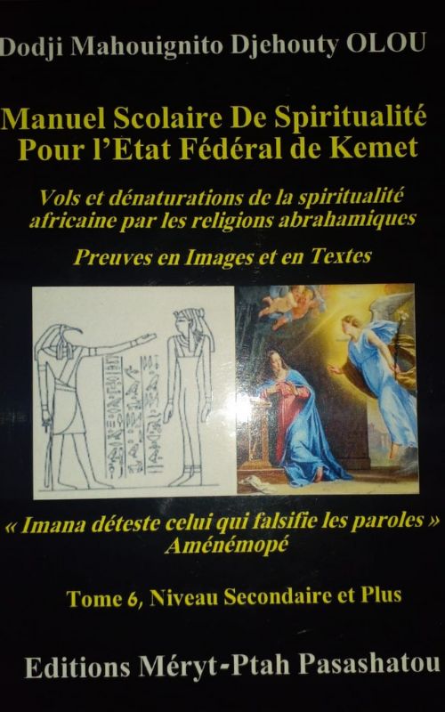 Manuel scolaire de spiritualité pour l’Etat fédéral de kemet tome 6 , niveau secondaire et plus