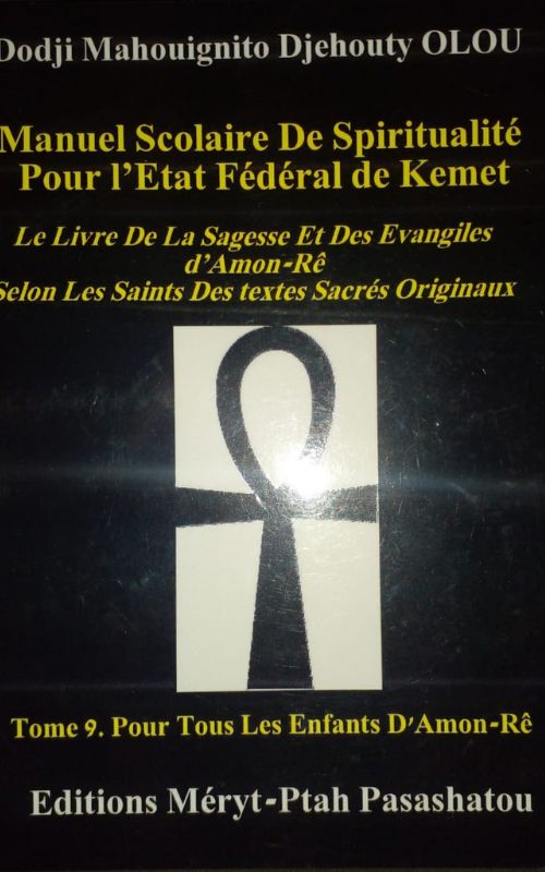 Manuel scolaire de spiritualité pour l'Etat fédéral de kemet tome 9 , pour tous les enfants D'Amon Re