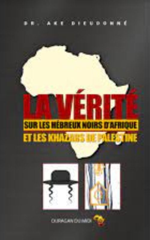 la vérité sur les hébreux noirs d'Afrique et les khazars de Palestine