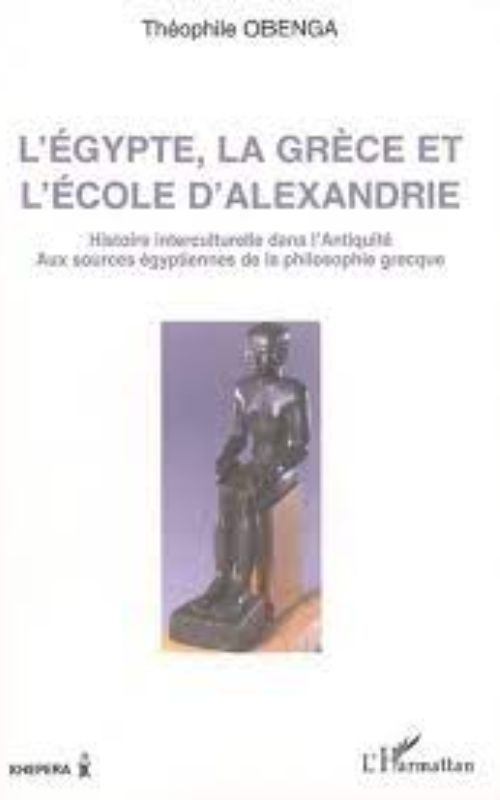 L'EGYPTE, LA GRÈCE ET L'ÉCOLE D'ALEXANDRIE