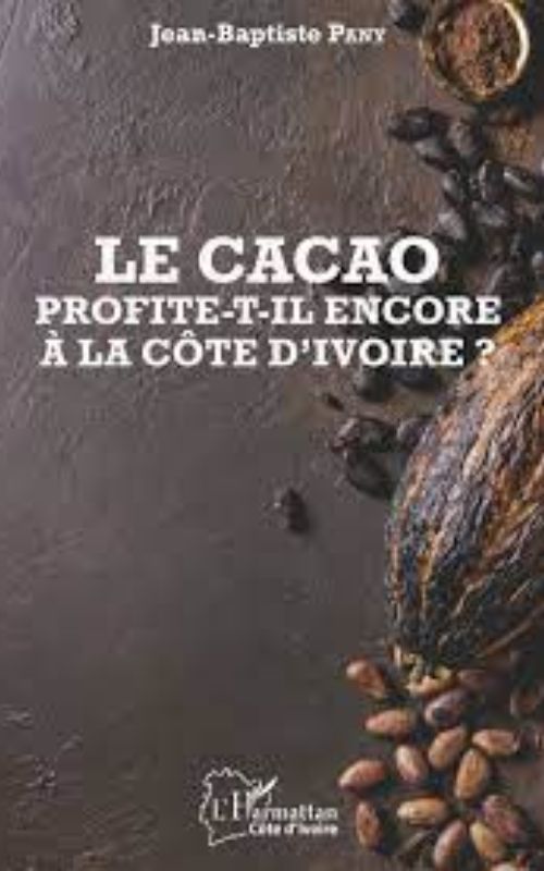 LE CACAO PROFITE-T-IL ENCORE À LA CÔTE D'IVOIRE ?