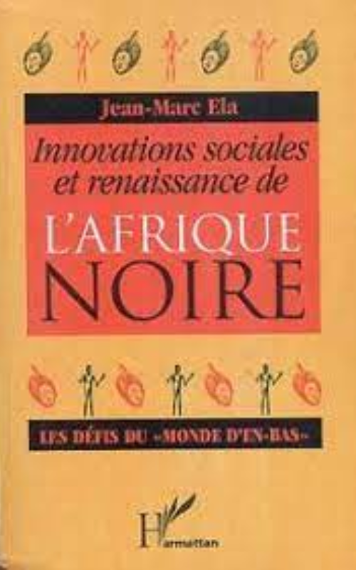 INNOVATIONS SOCIALES ET RENAISSANCE DE L’AFRIQUE NOIRE