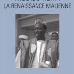MODIBO KEÏTA LA RENAISSANCE MALIENNE